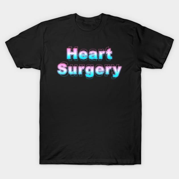 Heart Surgery T-Shirt by Sanzida Design